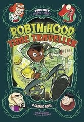 Robin Hood, Time Traveller: A Graphic Novel цена и информация | Книги для подростков и молодежи | pigu.lt