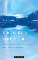 Encounters with Vidar: Communications from the Outer Etheric Realm - From Clairvoyance to Clairaudience kaina ir informacija | Dvasinės knygos | pigu.lt