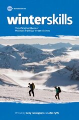 Winter Skills: The official handbook of Mountain Training's winter schemes 3rd New edition цена и информация | Книги о питании и здоровом образе жизни | pigu.lt