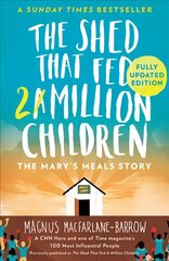 Shed That Fed 2 Million Children: The Mary's Meals Story цена и информация | Биографии, автобиогафии, мемуары | pigu.lt