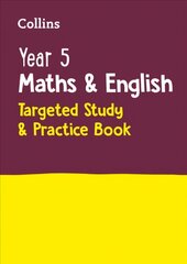 Year 5 Maths and English KS2 Targeted Study & Practice Book: Ideal for Use at Home kaina ir informacija | Knygos paaugliams ir jaunimui | pigu.lt