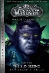 WarCraft: War of The Ancients # 3: The Sundering: The Sundering kaina ir informacija | Fantastinės, mistinės knygos | pigu.lt