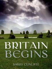 Britain Begins цена и информация | Исторические книги | pigu.lt