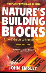 Nature's Building Blocks: An A-Z Guide to the Elements 2nd Revised edition kaina ir informacija | Ekonomikos knygos | pigu.lt