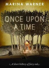 Once Upon a Time: A Short History of Fairy Tale kaina ir informacija | Istorinės knygos | pigu.lt