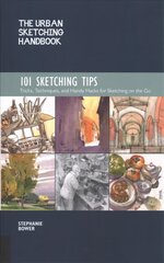 Urban Sketching Handbook 101 Sketching Tips: Tricks, Techniques, and Handy Hacks for Sketching on the Go, Volume 8 цена и информация | Книги о питании и здоровом образе жизни | pigu.lt