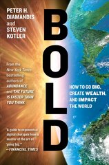 Bold: How to Go Big, Create Wealth and Impact the World цена и информация | Книги по социальным наукам | pigu.lt