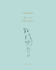 Turner's Secret Sketches kaina ir informacija | Knygos apie meną | pigu.lt