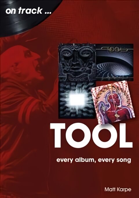 Tool On Track: Every Album, Every Song kaina ir informacija | Knygos apie meną | pigu.lt