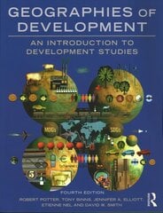 Geographies of Development: An Introduction to Development Studies 4th edition kaina ir informacija | Enciklopedijos ir žinynai | pigu.lt