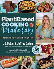Plant Based Cooking Made Easy: Over 100 Recipes kaina ir informacija | Receptų knygos | pigu.lt