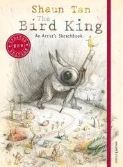 Bird King: An Artist's Sketchbook цена и информация | Книги об искусстве | pigu.lt