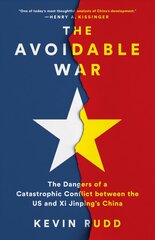 The Avoidable War: The Dangers of a Catastrophic Conflict between the US and Xi Jinping's China цена и информация | Книги по социальным наукам | pigu.lt