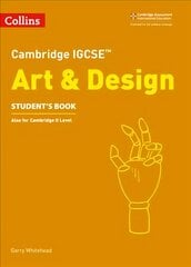 Cambridge IGCSE (TM) Art and Design Student's Book цена и информация | Книги для подростков  | pigu.lt