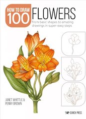 Draw 100: Flowers: From Basic Shapes to Amazing Drawings in Super-Easy Steps цена и информация | Книги об искусстве | pigu.lt