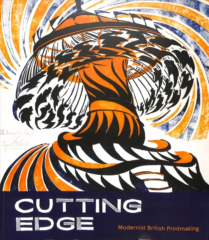 Cutting Edge: Modernist British Printmaking kaina ir informacija | Knygos apie meną | pigu.lt