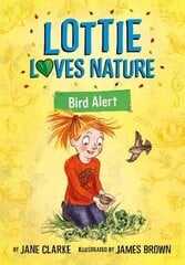 Lottie Loves Nature: Bird Alert цена и информация | Книги для подростков  | pigu.lt