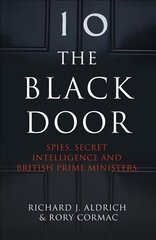 The Black Door: Spies, Secret Intelligence and British Prime Ministers kaina ir informacija | Socialinių mokslų knygos | pigu.lt