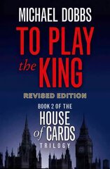 To Play the King TV tie-in edition, Book 2 цена и информация | Фантастика, фэнтези | pigu.lt