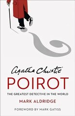 Agatha Christie's Poirot: The Greatest Detective in the World цена и информация | Исторические книги | pigu.lt