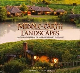 Middle-earth Landscapes: Locations in the Lord of the Rings and the Hobbit Film Trilogies цена и информация | Книги об искусстве | pigu.lt