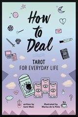 How to Deal: Tarot for Everyday Life kaina ir informacija | Knygos paaugliams ir jaunimui | pigu.lt