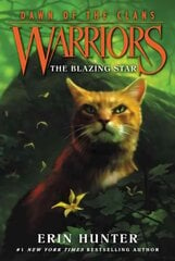 Warriors: Dawn of the Clans #4: The Blazing Star 4th edition цена и информация | Книги для подростков  | pigu.lt