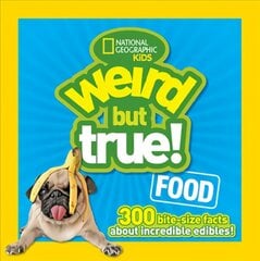 Weird But True! Food: 300 Bite-Size Facts About Incredible Edibles цена и информация | Книги для подростков  | pigu.lt