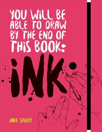 You Will Be Able to Draw by the End of this Book: Ink kaina ir informacija | Knygos apie meną | pigu.lt