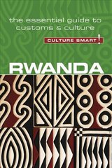 Rwanda - Culture Smart!: The Essential Guide to Customs & Culture New edition kaina ir informacija | Kelionių vadovai, aprašymai | pigu.lt