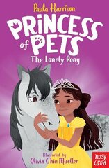 Princess of Pets: The Lonely Pony цена и информация | Книги для подростков и молодежи | pigu.lt