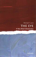 Eye: A Very Short Introduction: A Very Short Introduction цена и информация | Книги по экономике | pigu.lt