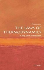 Laws of Thermodynamics: A Very Short Introduction kaina ir informacija | Ekonomikos knygos | pigu.lt