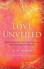 Love Unveiled: Discovering the Essence of the Awakened Heart kaina ir informacija | Saviugdos knygos | pigu.lt