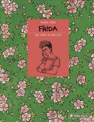 Frida Kahlo: The Story of Her Life kaina ir informacija | Fantastinės, mistinės knygos | pigu.lt