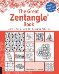 Great Zentangle Book: Learn to Tangle with 101 Favorite Patterns цена и информация | Книги о питании и здоровом образе жизни | pigu.lt