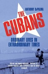 Cubans: Ordinary Lives in Extraordinary Times цена и информация | Книги по социальным наукам | pigu.lt