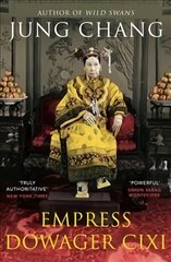 Empress Dowager Cixi: The Concubine Who Launched Modern China kaina ir informacija | Biografijos, autobiografijos, memuarai | pigu.lt