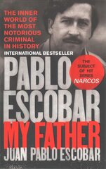 Pablo Escobar: My Father цена и информация | Биографии, автобиографии, мемуары | pigu.lt