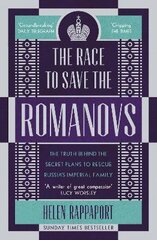 Race to Save the Romanovs: The Truth Behind the Secret Plans to Rescue Russia's Imperial Family цена и информация | Исторические книги | pigu.lt