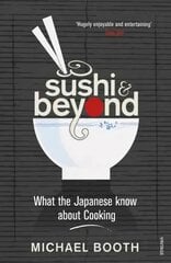 Sushi and Beyond: What the Japanese Know About Cooking kaina ir informacija | Kelionių vadovai, aprašymai | pigu.lt