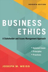 Business Ethics, Seventh Edition: A Stakeholder and Issues Management Approach цена и информация | Книги по экономике | pigu.lt
