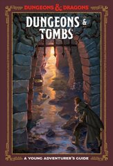 Dungeons and Tombs: Dungeons and Dragons: A Young Adventurer's Guide цена и информация | Книги для подростков  | pigu.lt