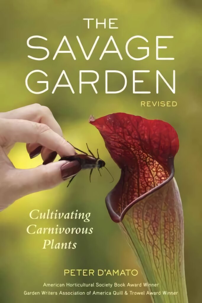 Savage Garden, Revised: Cultivating Carnivorous Plants Revised edition цена и информация | Knygos apie sodininkystę | pigu.lt