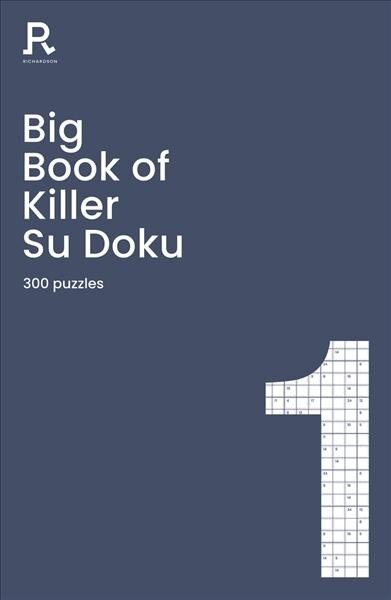 Big Book of Killer Su Doku Book 1: a bumper killer sudoku book for adults containing 300 puzzles цена и информация | Lavinamosios knygos | pigu.lt