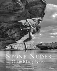 Stone Nudes: Climbing Bare kaina ir informacija | Fotografijos knygos | pigu.lt