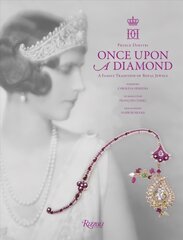 Once Upon a Diamond: A Family Tradition of Royal Jewels kaina ir informacija | Knygos apie meną | pigu.lt