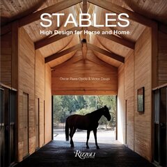 Stables: High Design for Horse and Home цена и информация | Книги о питании и здоровом образе жизни | pigu.lt