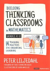 Building Thinking Classrooms in Mathematics, Grades K-12: 14 Teaching Practices for Enhancing Learning цена и информация | Книги для подростков и молодежи | pigu.lt