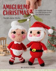 Amigurumi Christmas: 20 Super-Cute Kawaii Crochet Projects for the Festive Season цена и информация | Книги о питании и здоровом образе жизни | pigu.lt